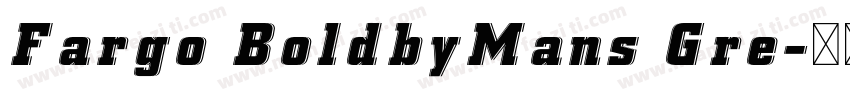 Fargo BoldbyMans Gre字体转换